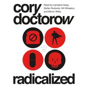 Radicalized by  Cory Doctorow audiobook