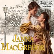 The Good The Bad and The Duke by  Janna MacGregor audiobook