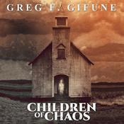 Children of Chaos by  Greg F. Gifune audiobook