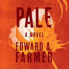 Pale by Edward A. Farmer audiobook