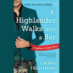 A Highlander Walks into a Bar by Laura Trentham audiobook