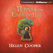 The Hippo at the End of the Hall by  Helen Cooper audiobook