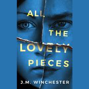 All the Lovely Pieces by  J.M. Winchester audiobook