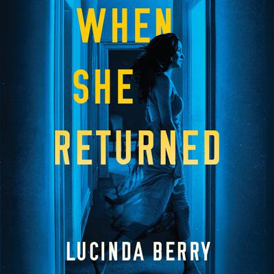 When She Returned by Lucinda Berry audiobook