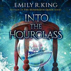 Into the Hourglass by Emily R. King audiobook