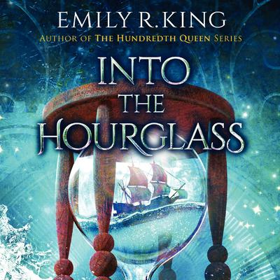 Into the Hourglass by Emily R. King audiobook