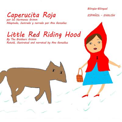 Little Red Riding Hood - Caperucita Roja by the Brothers Grimm audiobook