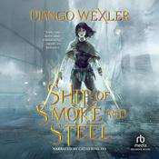 Ship of Smoke and Steel by  Django Wexler audiobook
