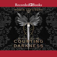 Courting Darkness by Robin LaFevers audiobook
