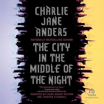 The City in the Middle of the Night by Charlie Jane Anders audiobook