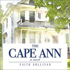 The Cape Ann by Faith Sullivan audiobook
