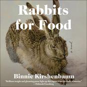 Rabbits For Food by  Binnie Kirshenbaum audiobook