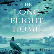 The Long Flight Home by  Alan Hlad audiobook