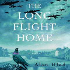 The Long Flight Home by Alan Hlad audiobook