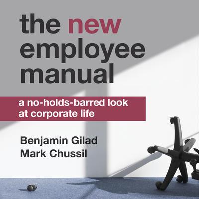 The NEW Employee Manual by Benjamin Gilad audiobook