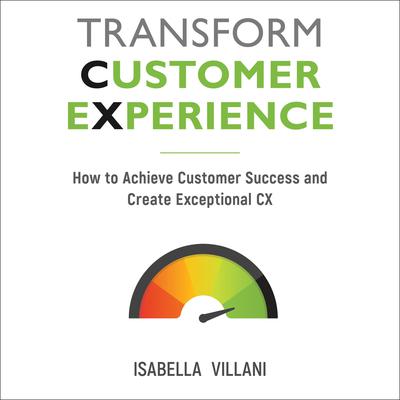 Transform Customer Experience by Isabella Villani audiobook