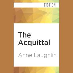 The Acquittal by Anne Laughlin audiobook