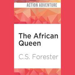 The African Queen by C. S. Forester audiobook