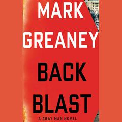Back Blast by Mark Greaney audiobook