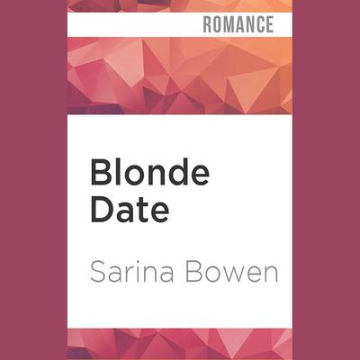 Blonde Date by Sarina Bowen audiobook