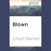 Blown by  Chuck Barrett audiobook