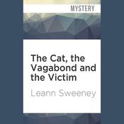 The Cat, the Vagabond and the Victim by  Leann Sweeney audiobook
