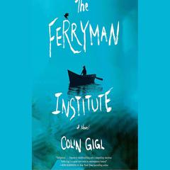 The Ferryman Institute by Colin Gigl audiobook