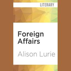 Foreign Affairs by Alison Lurie audiobook