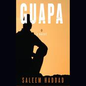 Guapa by  Saleem Haddad audiobook