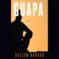 Guapa by Saleem Haddad audiobook