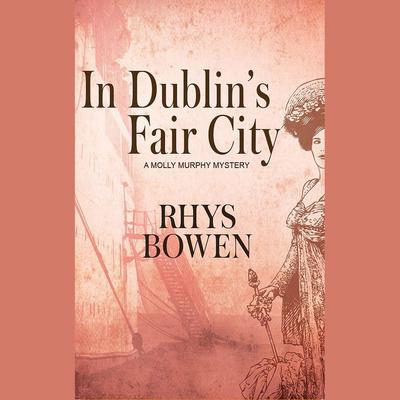 In Dublin’s Fair City by Rhys Bowen audiobook