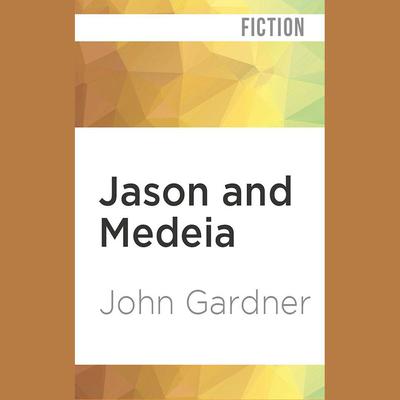 Jason and Medeia by John Gardner audiobook
