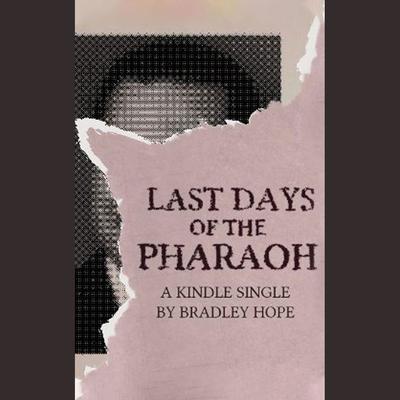 Last Days of the Pharaoh by Bradley Hope audiobook