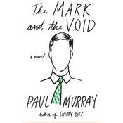 The Mark and the Void by  Paul Murray audiobook