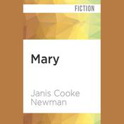 Mary by  Janis Cooke Newman audiobook