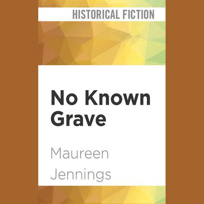 No Known Grave by Maureen Jennings audiobook