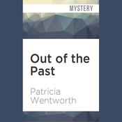 Out of the Past by  Patricia Wentworth audiobook