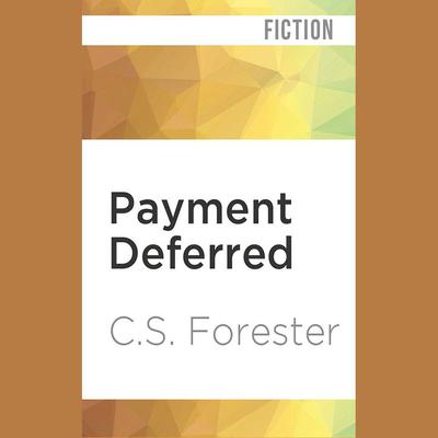 Payment Deferred by C. S. Forester audiobook