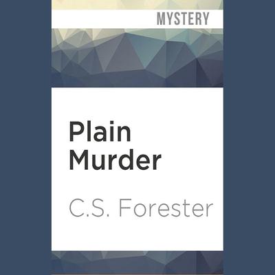 Plain Murder by C. S. Forester audiobook