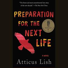 Preparation for the Next Life by Atticus Lish audiobook