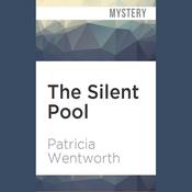 The Silent Pool by  Patricia Wentworth audiobook