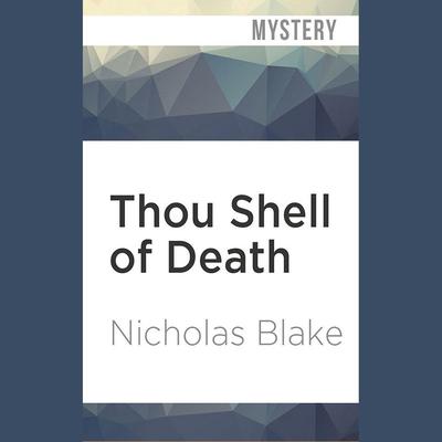 Thou Shell of Death by Nicholas Blake audiobook