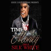 Time is Money by  Silk White audiobook