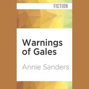 Warnings of Gales by  Annie Sanders audiobook