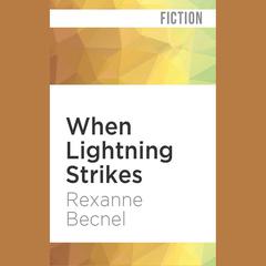 When Lightning Strikes by Rexanne Becnel audiobook