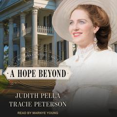 A Hope Beyond by Judith Pella audiobook