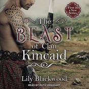 The Beast of Clan Kincaid by  Lily Blackwood audiobook