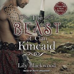 The Beast of Clan Kincaid by Lily Blackwood audiobook
