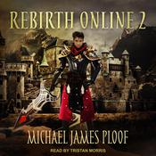 Rebirth Online 2 by  Michael James Ploof audiobook