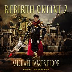 Rebirth Online 2 by Michael James Ploof audiobook